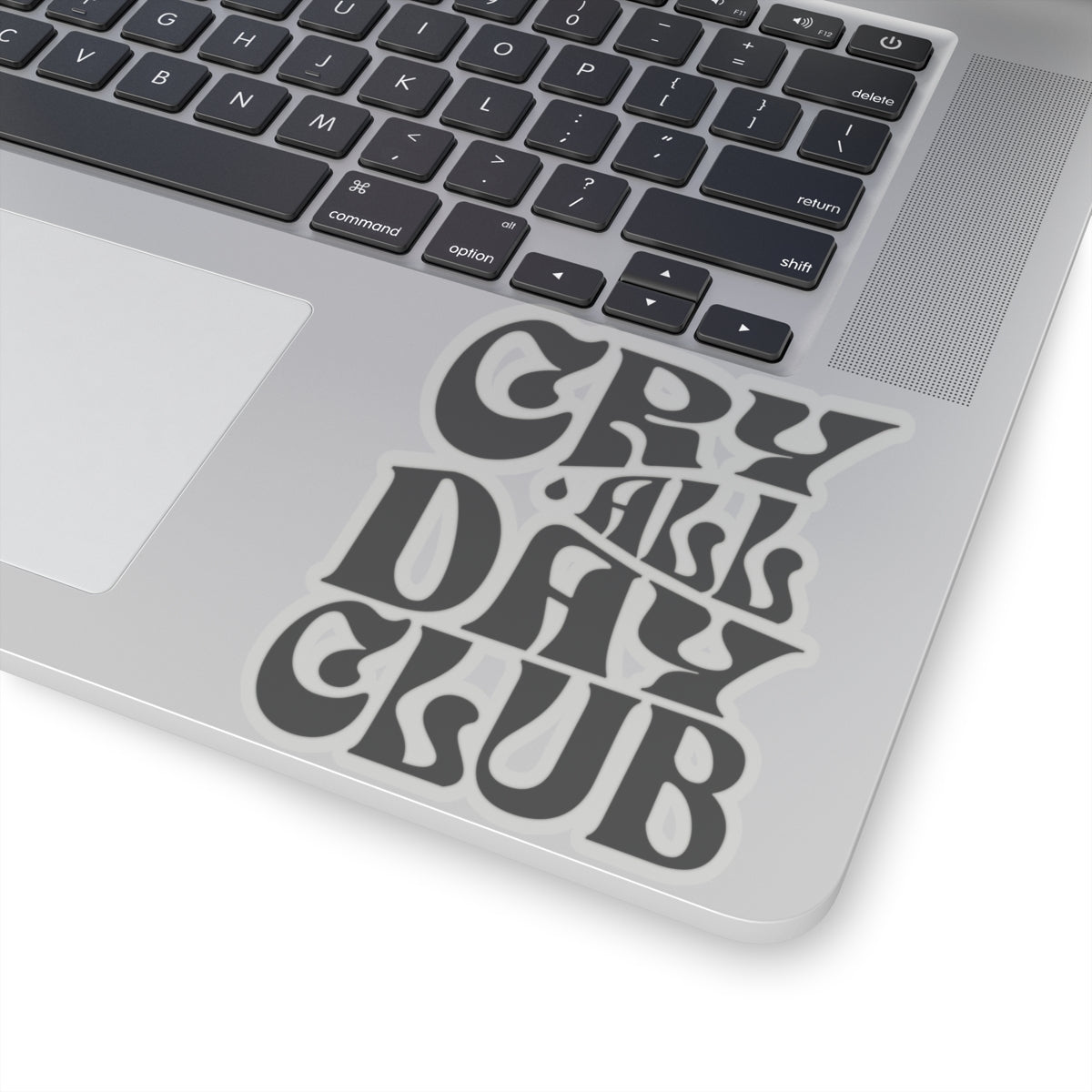 Cry All Day Club Kiss-Cut Sticker - Grief, Death, Love, Loss, Hope