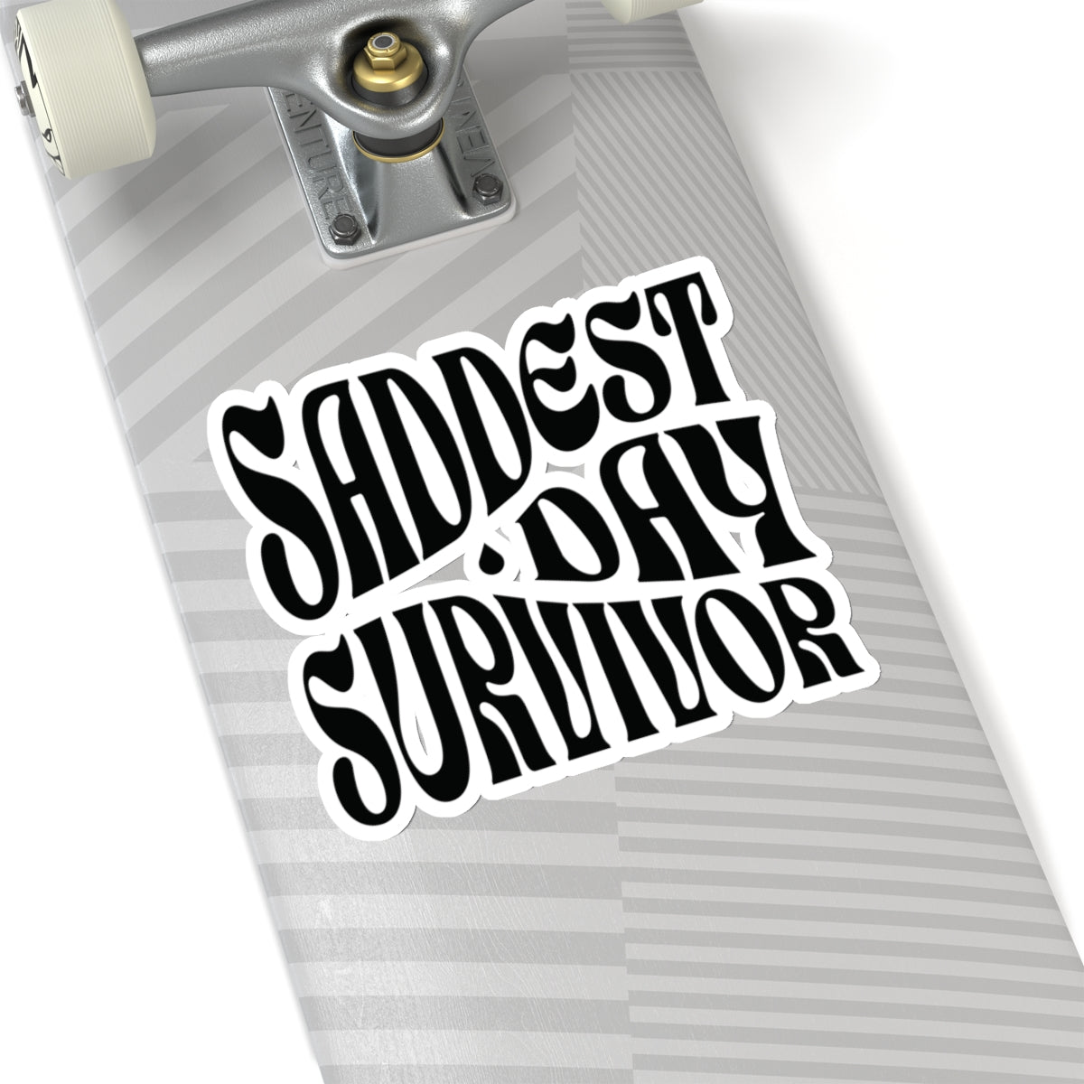 Saddest Day Survivor Kiss-Cut Sticker - Grief, Death, Love, Loss, Hope - Transparent/White