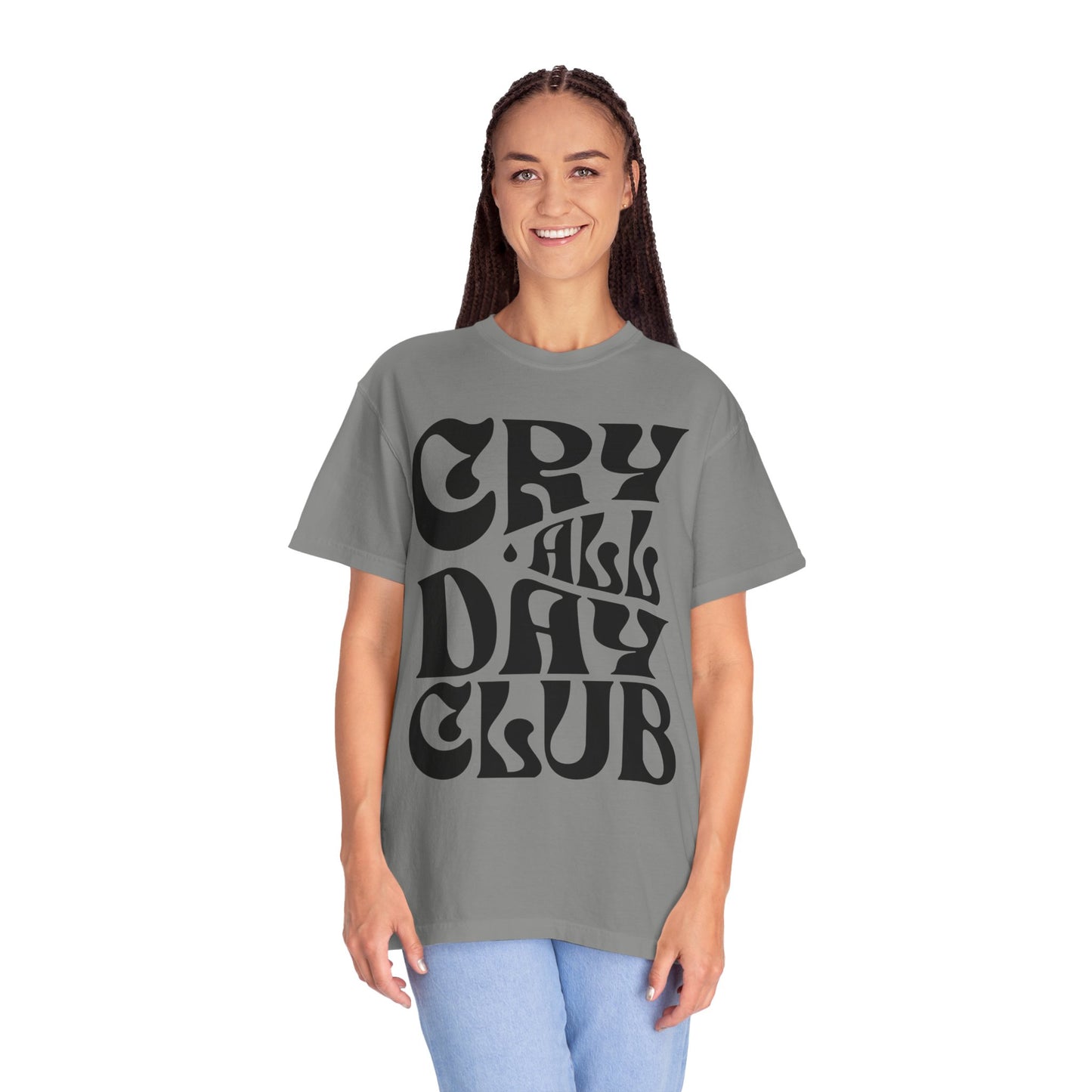 Cry All Day Club Unisex Garment-Dyed T-shirt - Grief, Death, Love, Loss, Mourning