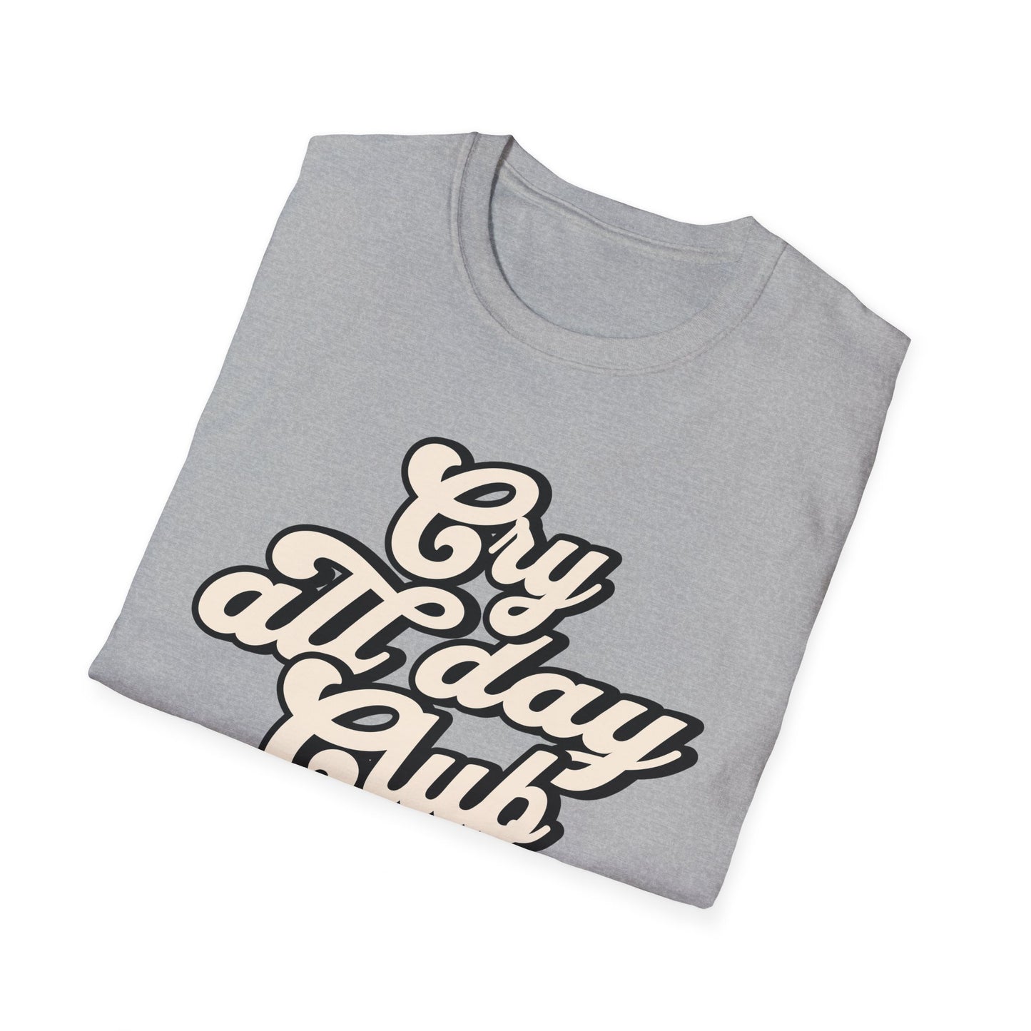 Cry All Day Club Unisex Softstyle T-Shirt - Grief, Death, Loss, Love, Hope, Mourning