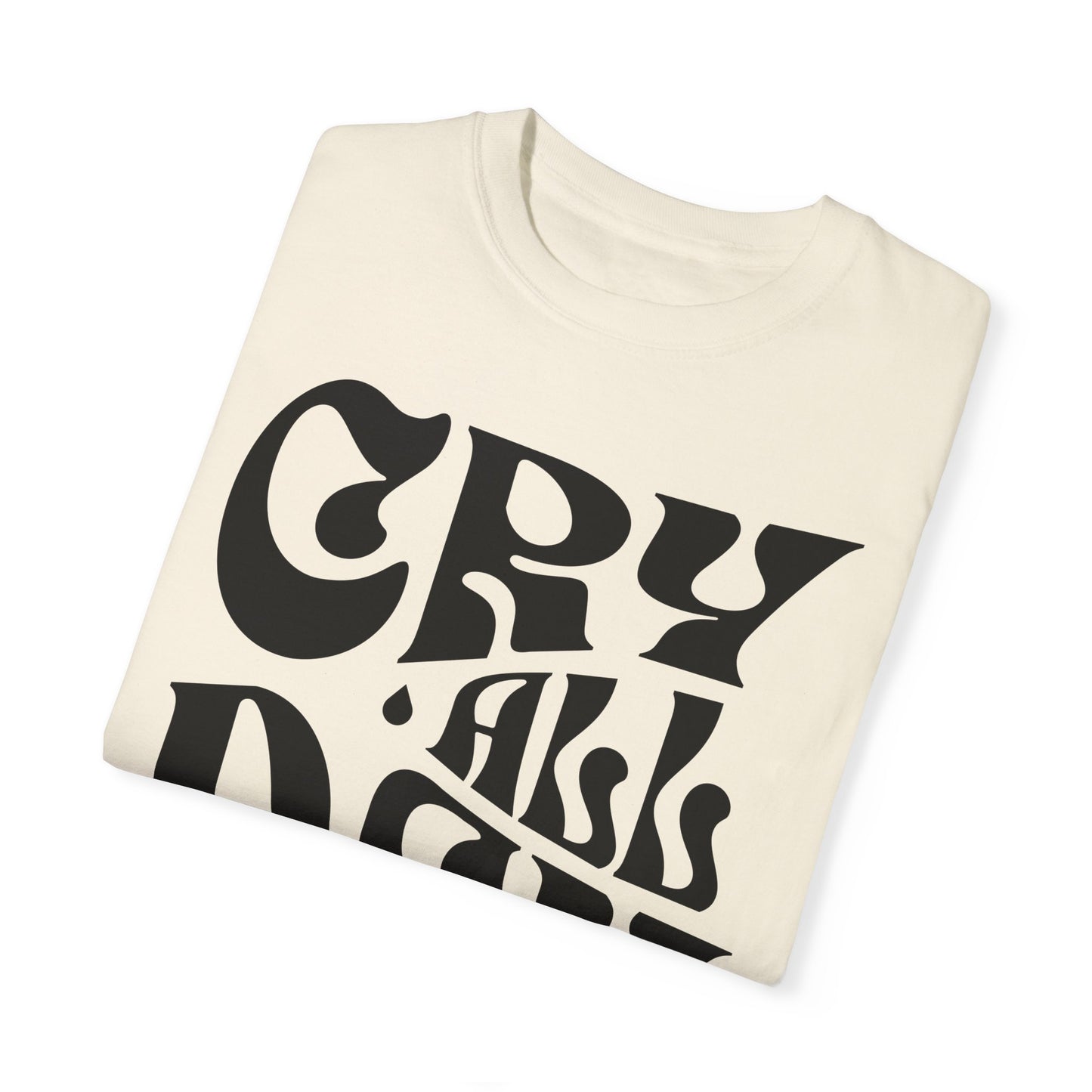 Cry All Day Club Unisex Garment-Dyed T-shirt - Grief, Death, Love, Loss, Mourning