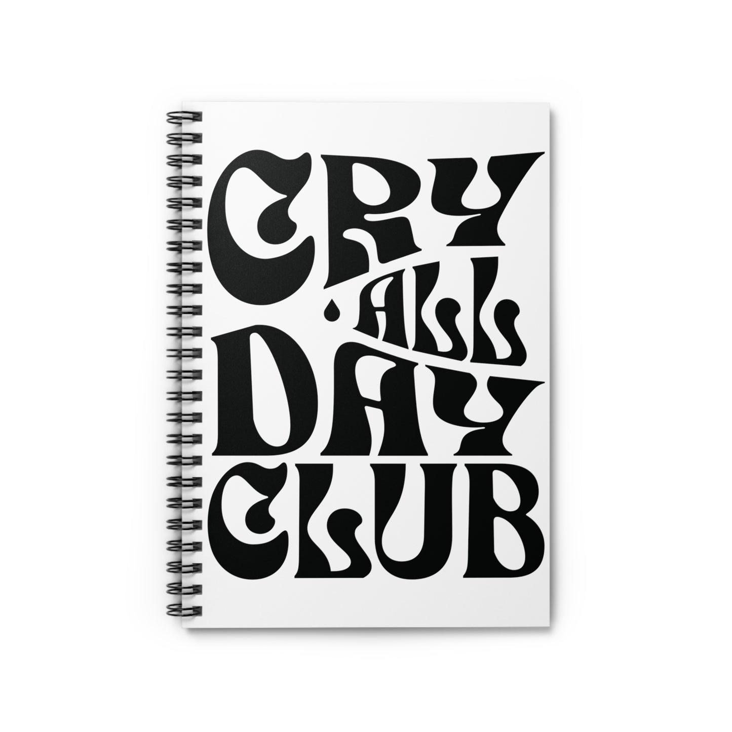 Cry All Day Club Spiral Rule Lined Notebook Journal