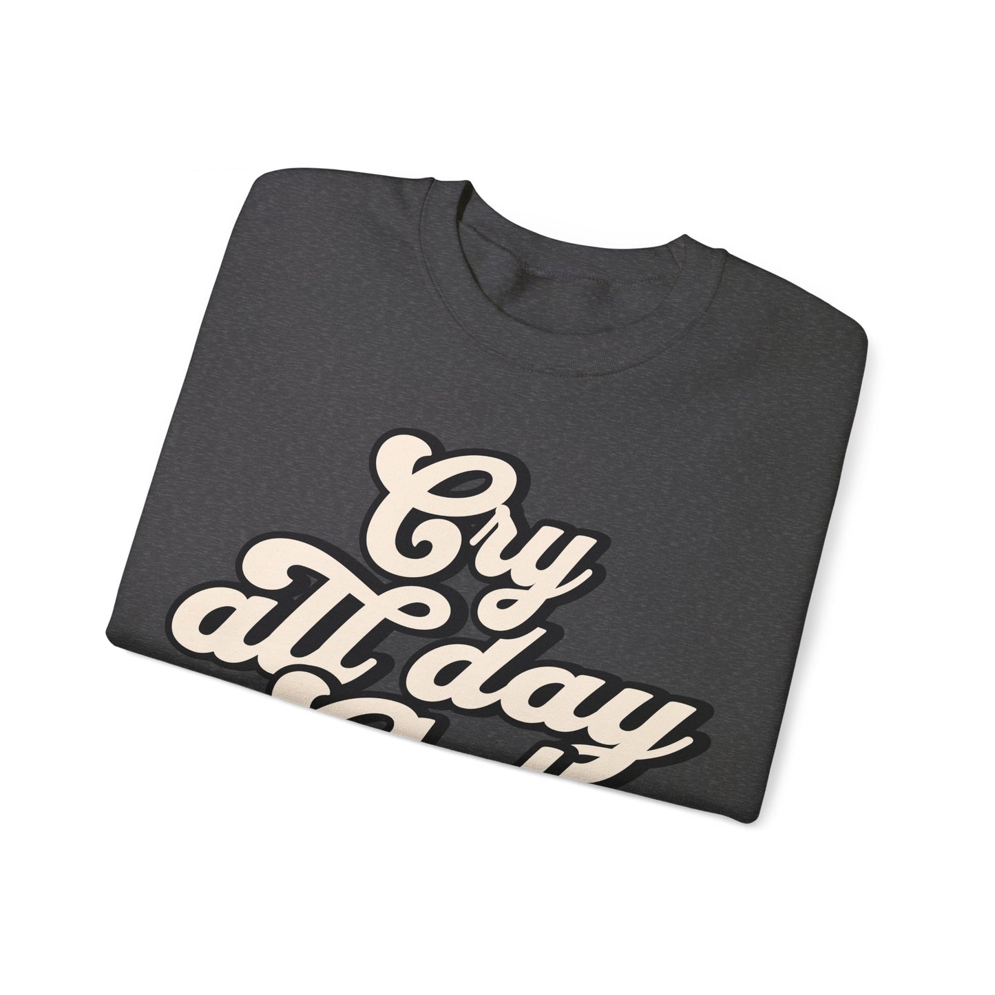 Cry All Day Club Unisex Heavy Blend™ Crewneck Sweatshirt - Grief, Death, Love, Loss, Mourning