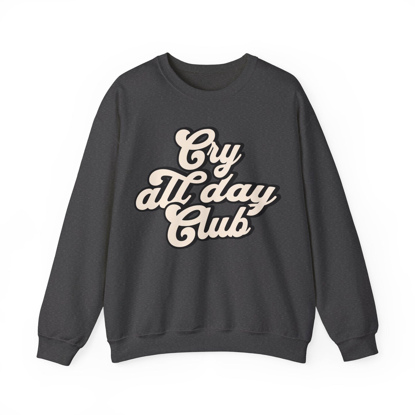 Cry All Day Club Unisex Heavy Blend™ Crewneck Sweatshirt - Grief, Death, Love, Loss, Mourning