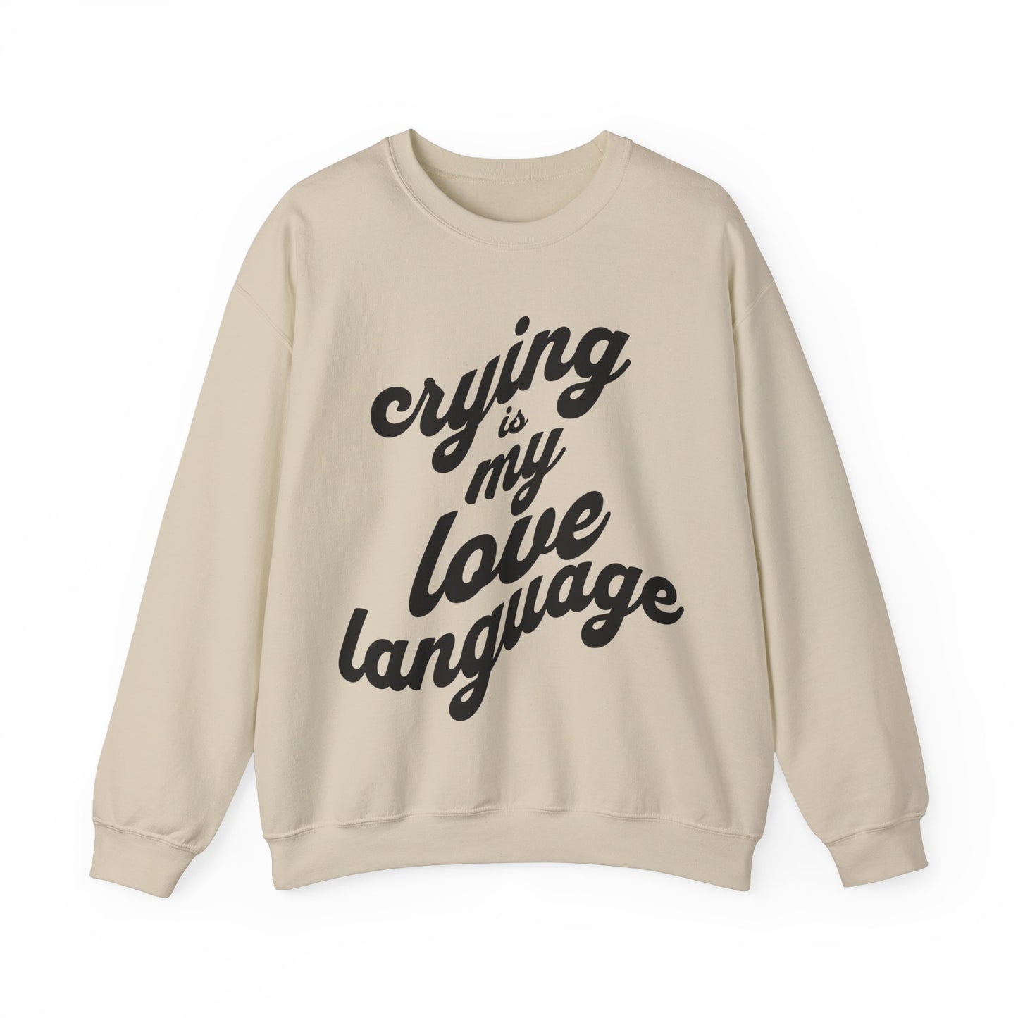 Crying is My Love Language Unisex Heavy Blend™ Crewneck Sweatshirt - Grief, Death, Love, Loss, Mourning