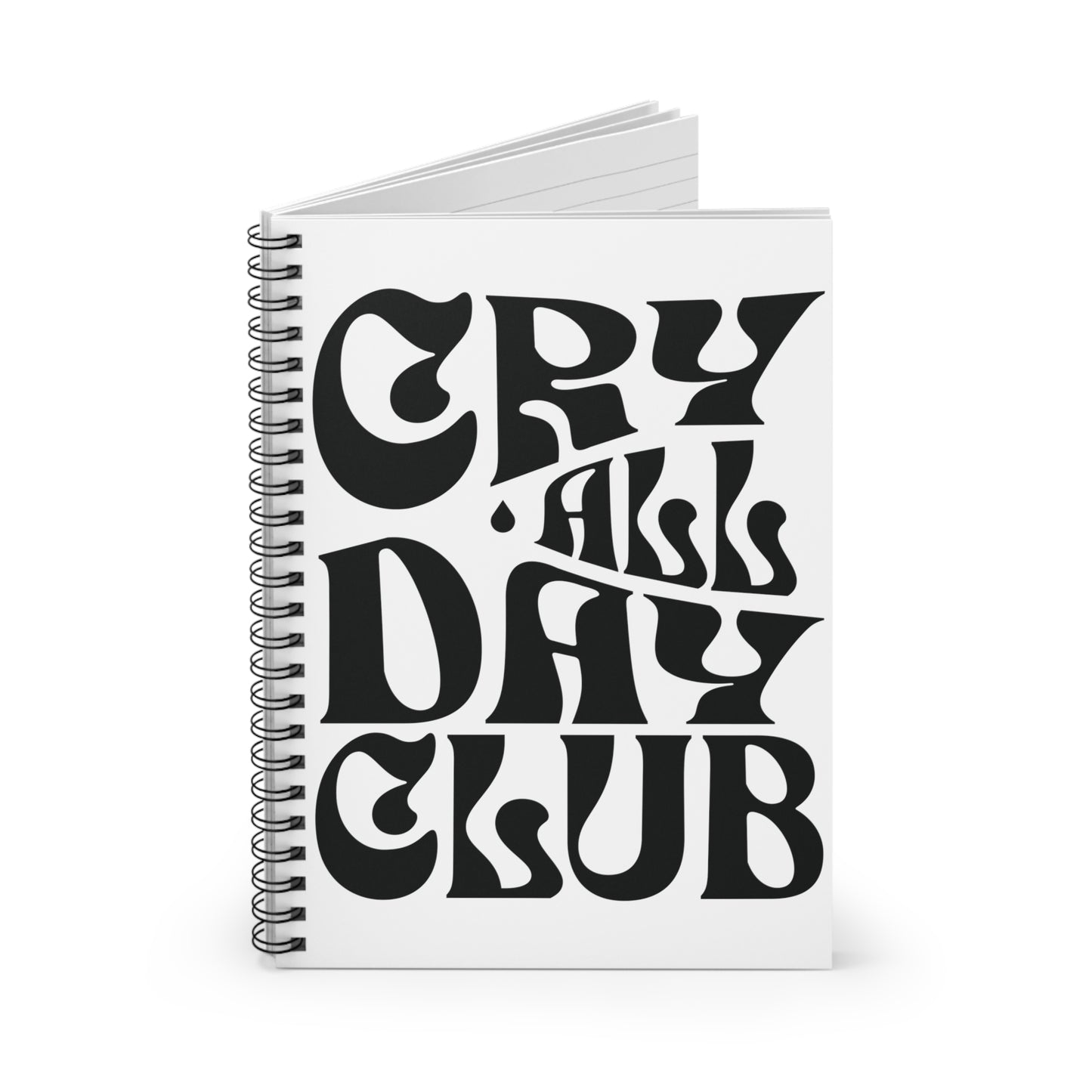 Cry All Day Club Spiral Rule Lined Notebook Journal