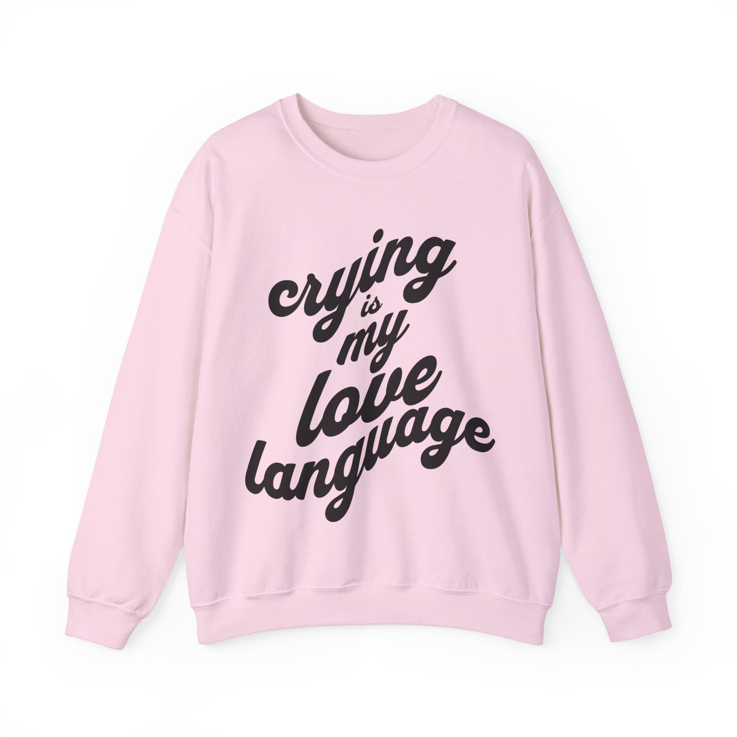 Crying is My Love Language Unisex Heavy Blend™ Crewneck Sweatshirt - Grief, Death, Love, Loss, Mourning