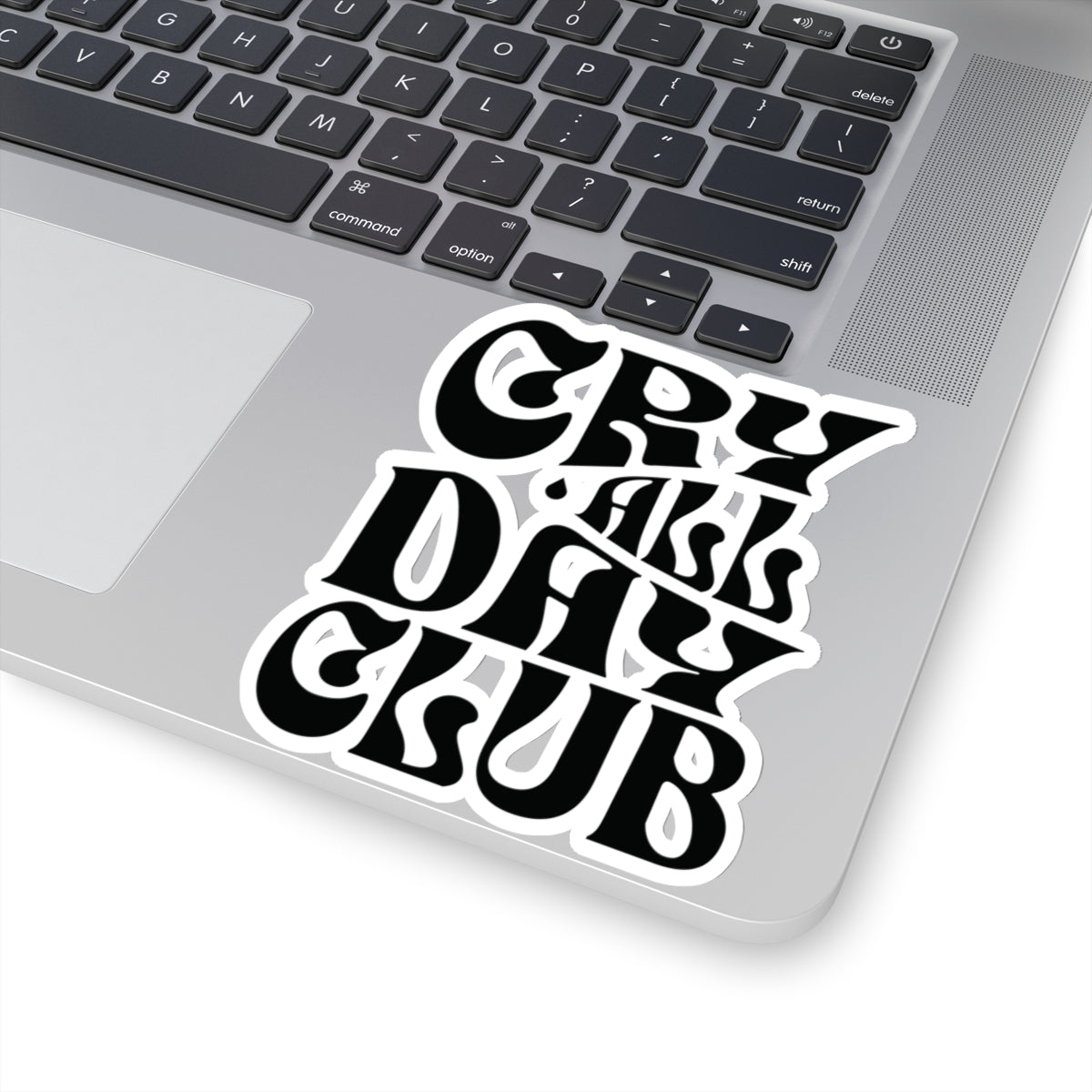 Cry All Day Club Kiss-Cut Sticker - Grief, Death, Love, Loss, Hope