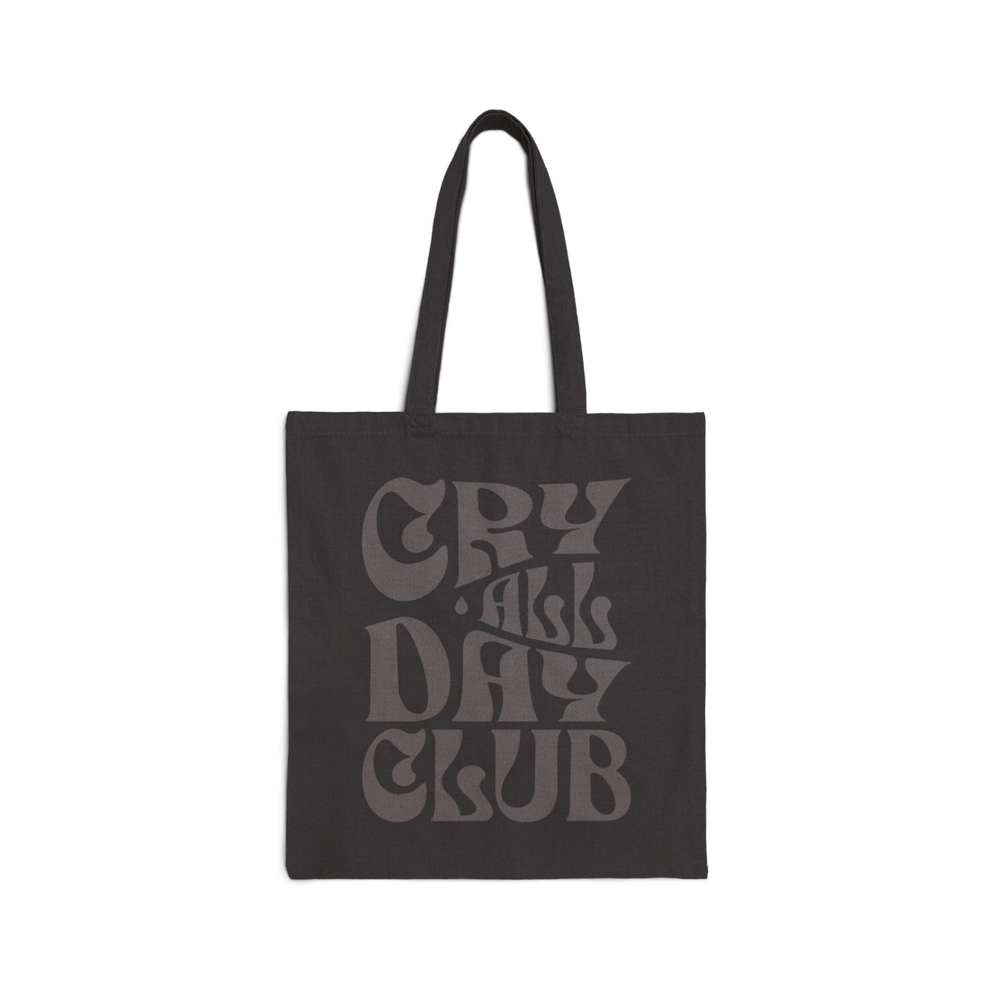 Cry All Day Club Cotton Canvas Tote Bag - Grief, Death, Love, Loss, Mourning