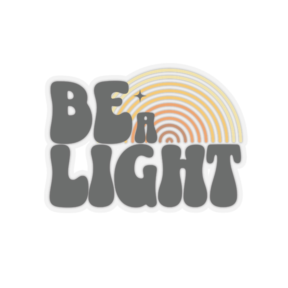 Be a Light - Retro Vintage Inspired Rainbow Kiss-Cut Sticker - Hope, Love & Light