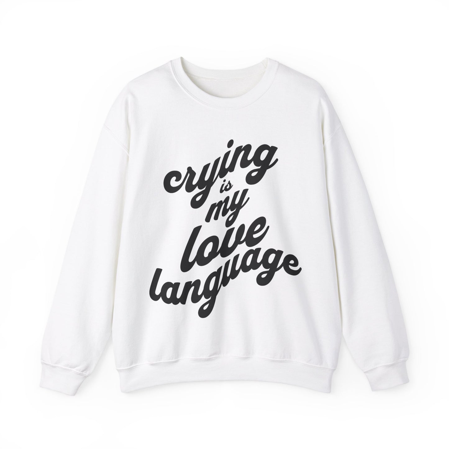 Crying is My Love Language Unisex Heavy Blend™ Crewneck Sweatshirt - Grief, Death, Love, Loss, Mourning