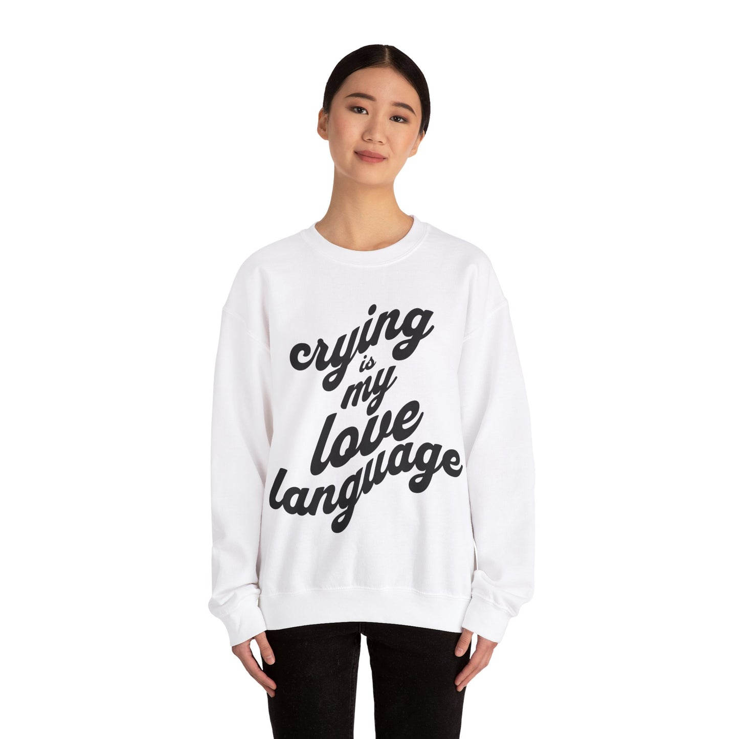 Crying is My Love Language Unisex Heavy Blend™ Crewneck Sweatshirt - Grief, Death, Love, Loss, Mourning