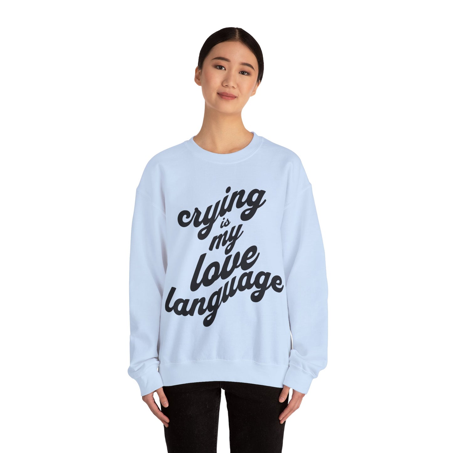 Crying is My Love Language Unisex Heavy Blend™ Crewneck Sweatshirt - Grief, Death, Love, Loss, Mourning