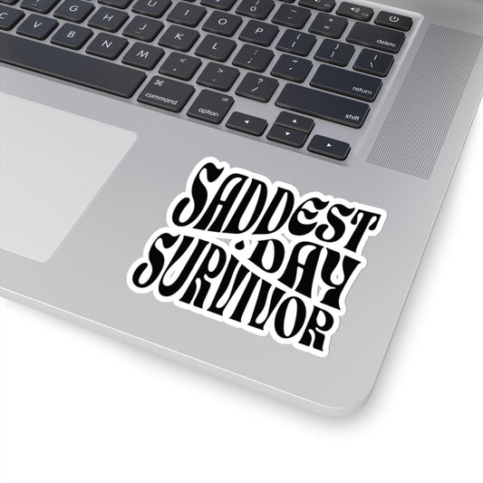 Saddest Day Survivor Kiss-Cut Sticker - Grief, Death, Love, Loss, Hope - Transparent/White