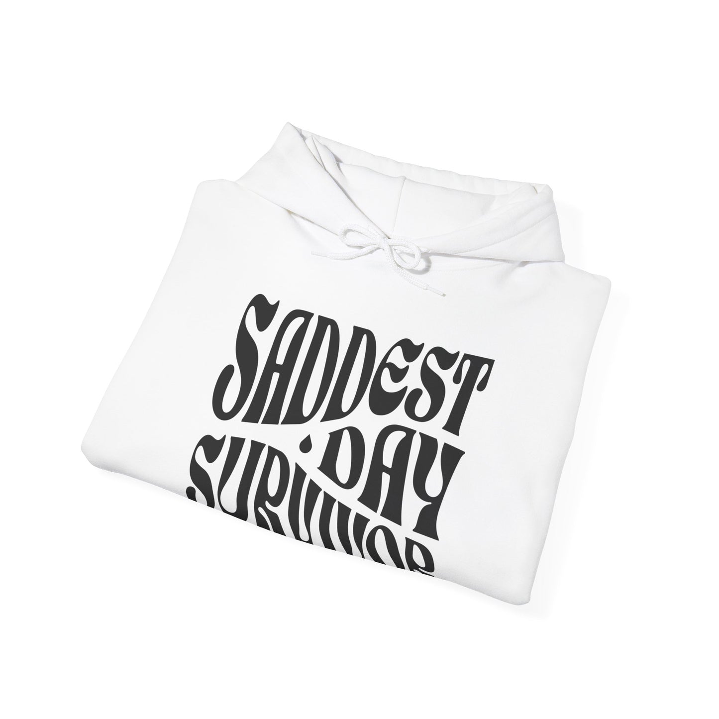 Saddest Day Survivor Unisex Heavy Blend™ Hooded Sweatshirt - Grief, Death, Love, Loss, Mourning