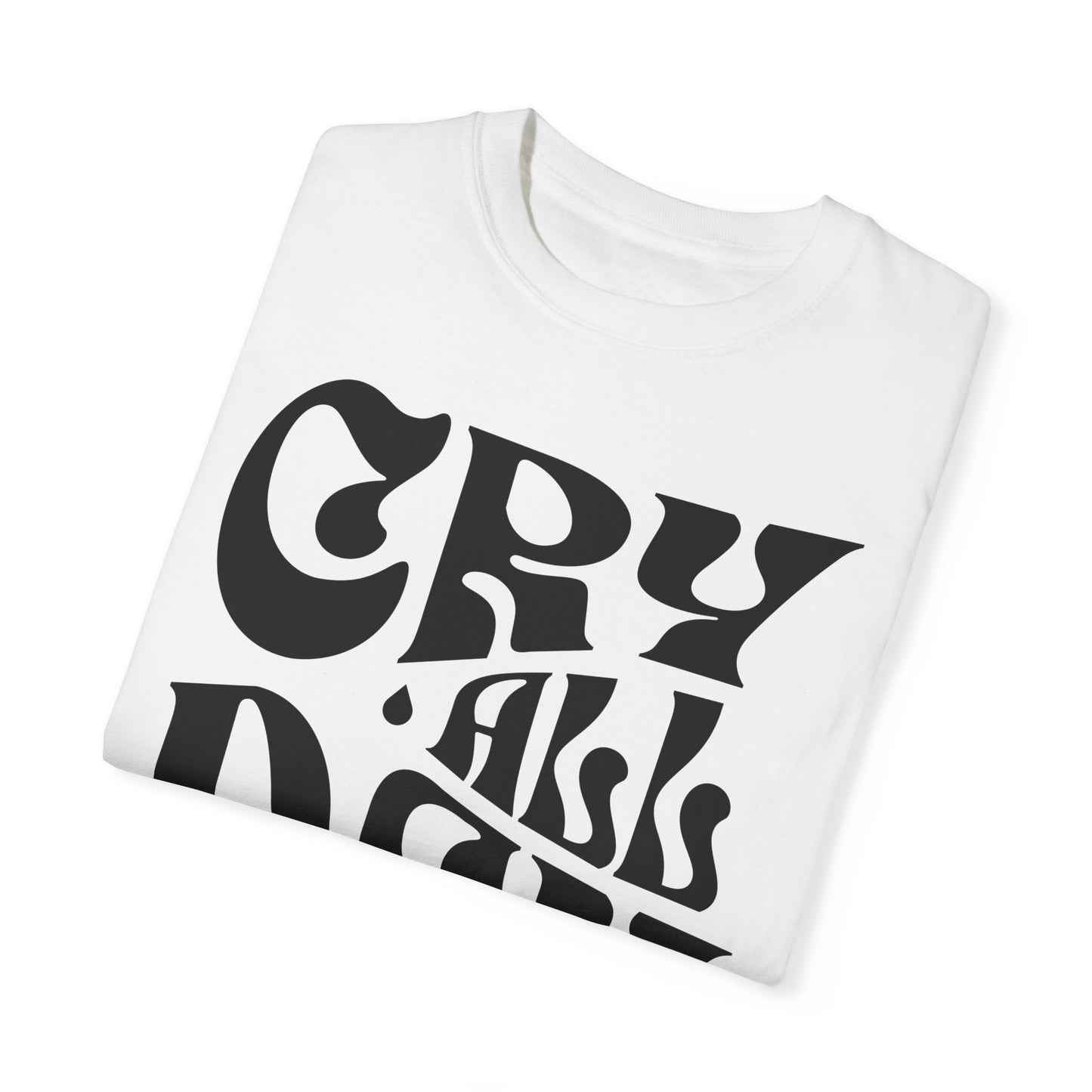 Cry All Day Club Unisex Garment-Dyed T-shirt - Grief, Death, Love, Loss, Mourning