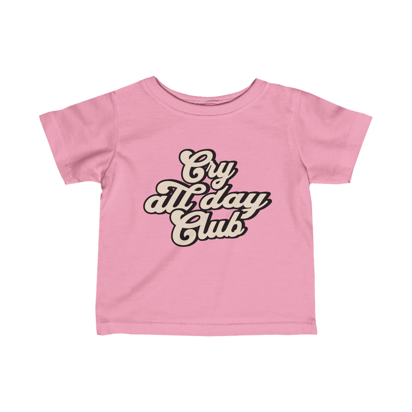 Cry All Day Club Infant Baby/Toddler Fine Cotton Jersey Tee