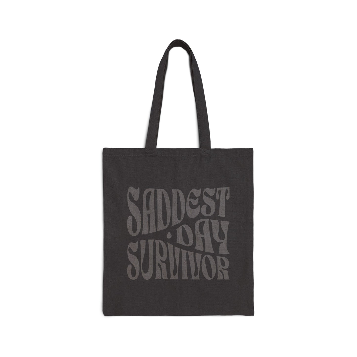 Saddest Day Survivor Cotton Canvas Tote Bag - Grief, Death, Love, Loss, Mourning