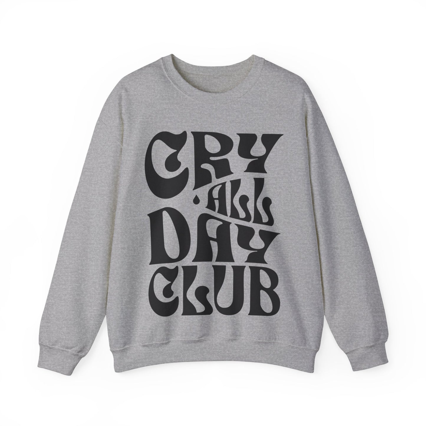 Cry All Day Club Unisex Heavy Blend™ Crewneck Sweatshirt - Grief, Death, Love, Loss, Mourning