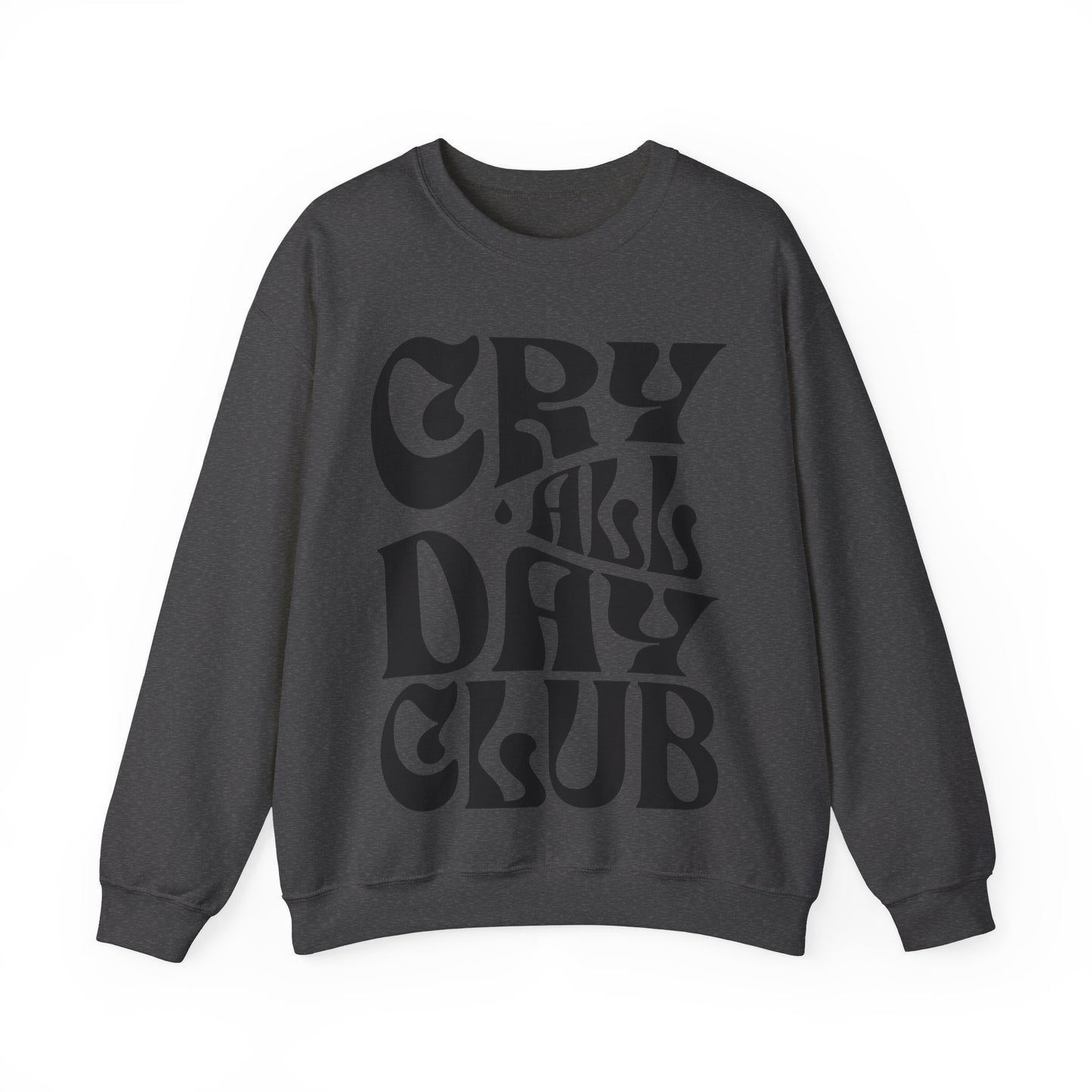 Cry All Day Club Unisex Heavy Blend™ Crewneck Sweatshirt - Grief, Death, Love, Loss, Mourning