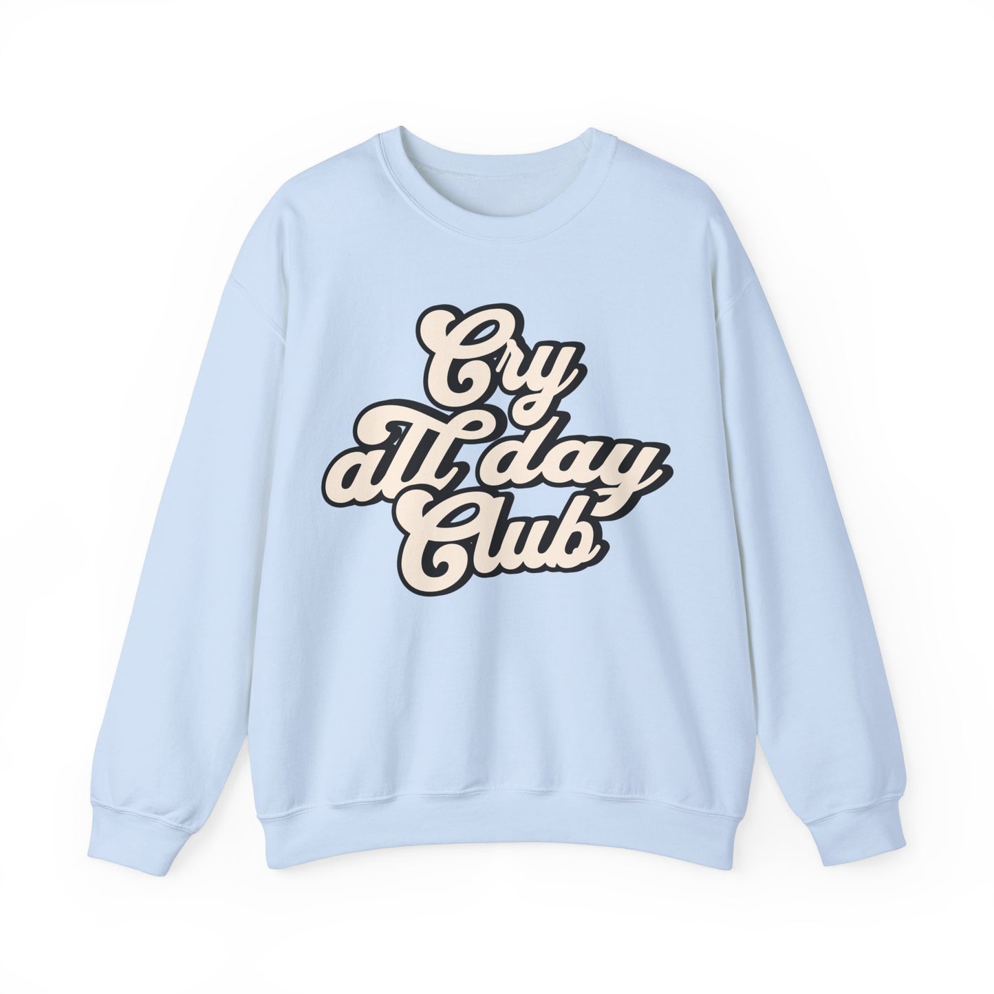 Cry All Day Club Unisex Heavy Blend™ Crewneck Sweatshirt - Grief, Death, Love, Loss, Mourning