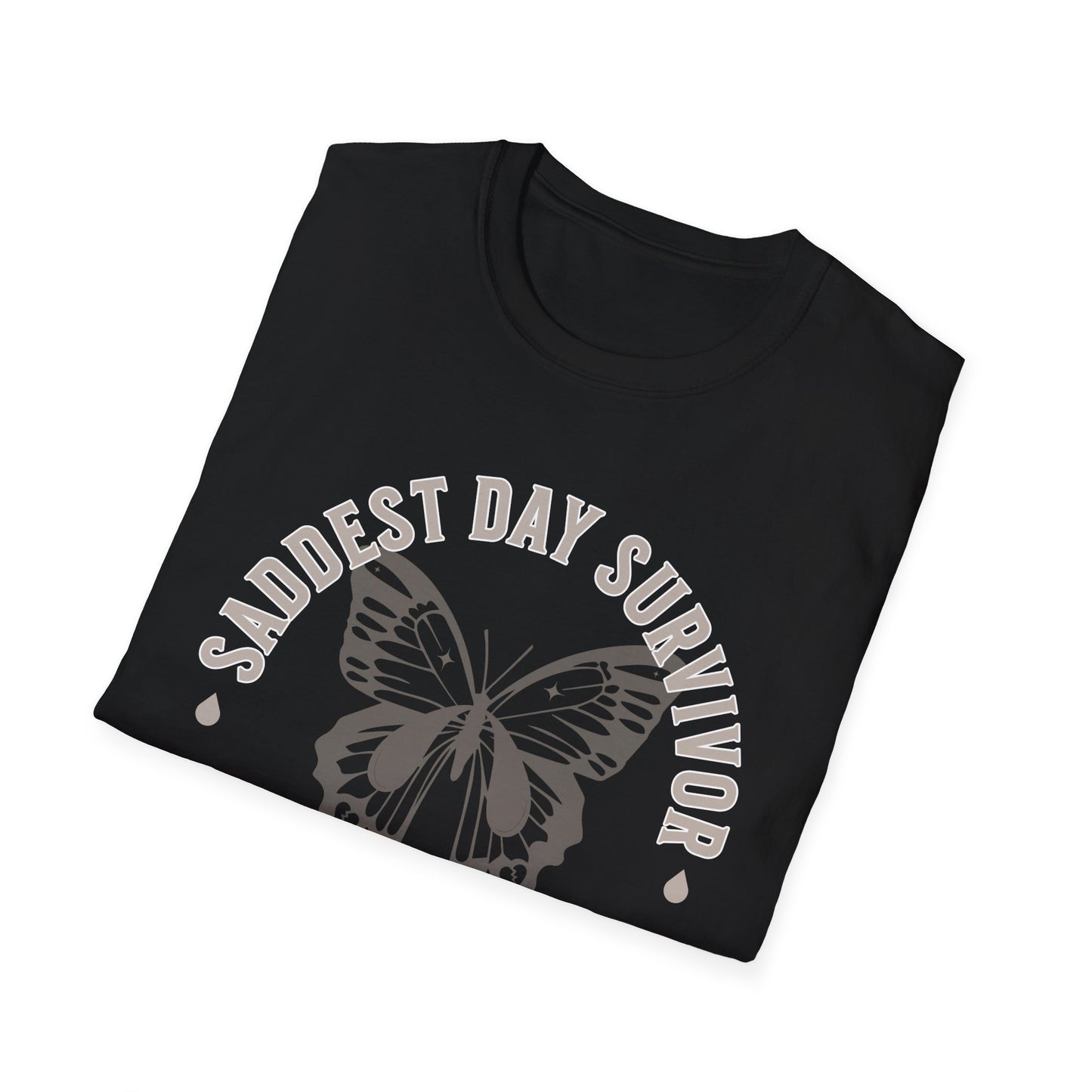 Saddest Day Survivor / Cry All Day Club Unisex Softstyle T-Shirt - Grief, Death, Loss, Love, Hope - Printed Front