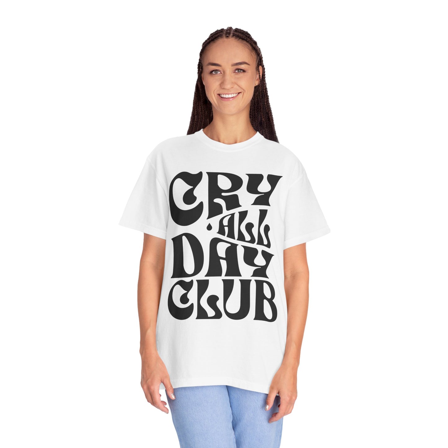 Cry All Day Club Unisex Garment-Dyed T-shirt - Grief, Death, Love, Loss, Mourning