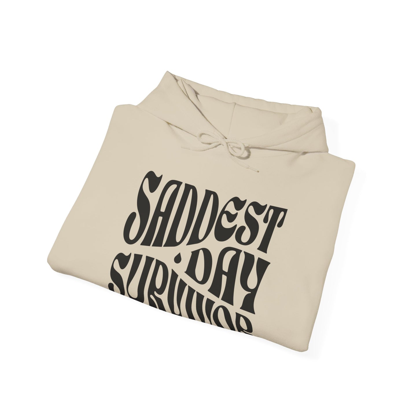 Saddest Day Survivor Unisex Heavy Blend™ Hooded Sweatshirt - Grief, Death, Love, Loss, Mourning