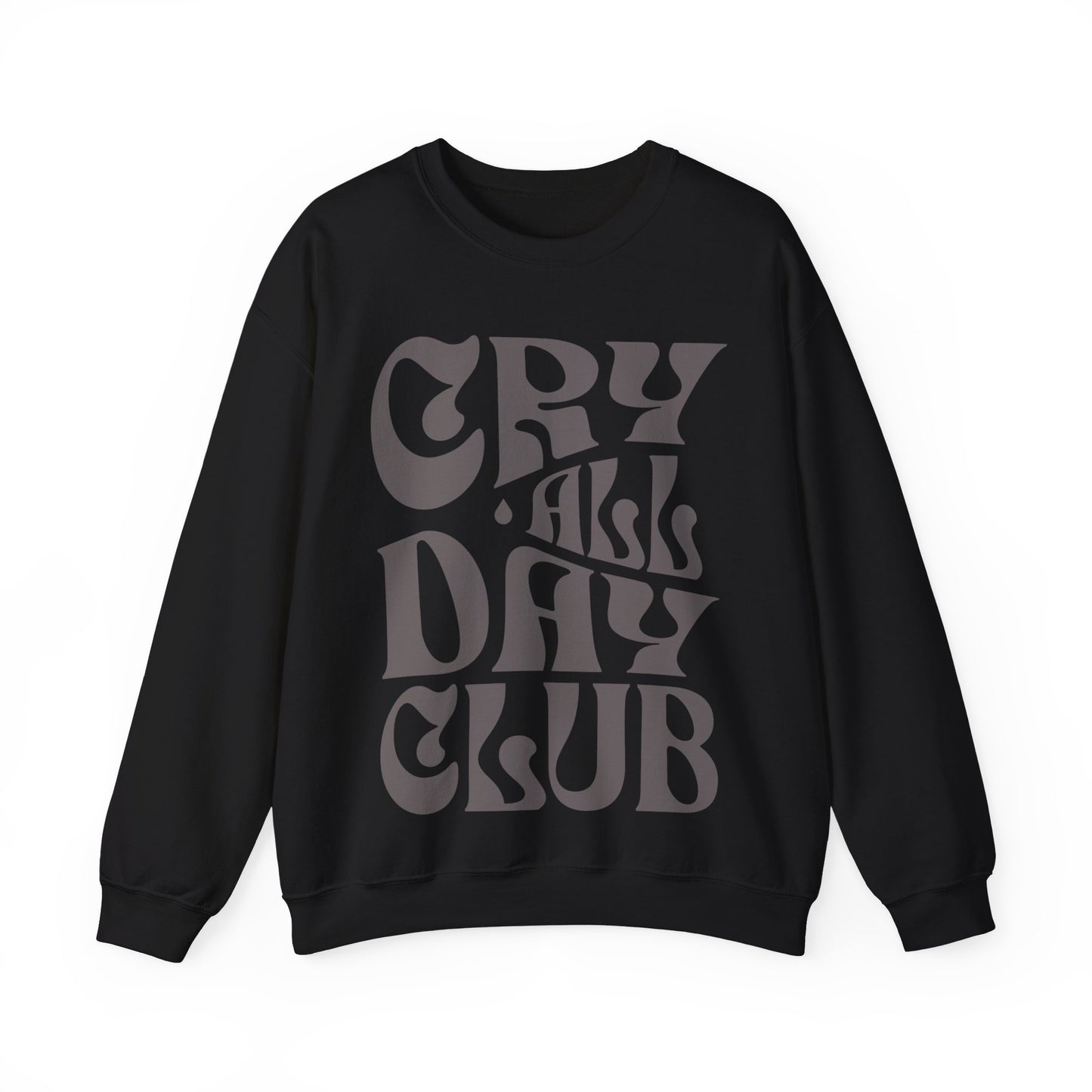 Cry All Day Club Unisex Heavy Blend™ Crewneck Sweatshirt - Grief, Death, Love, Loss, Mourning