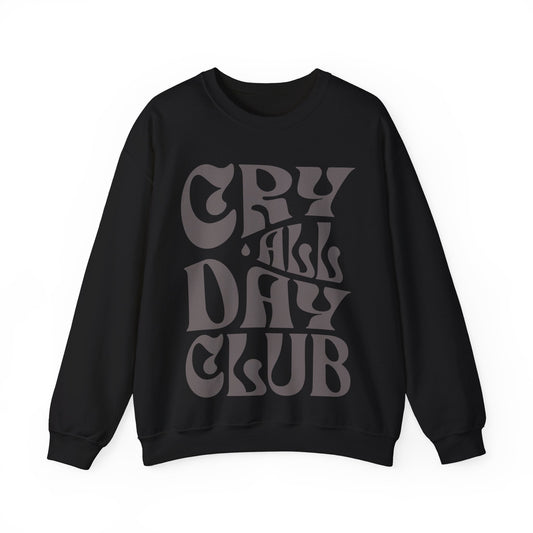 Cry All Day Club Unisex Heavy Blend™ Crewneck Sweatshirt - Grief, Death, Love, Loss, Mourning