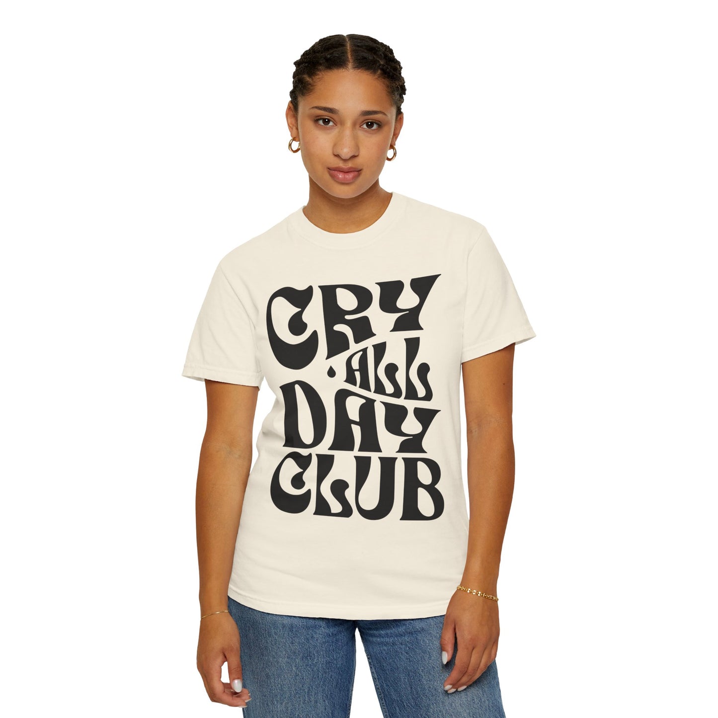 Cry All Day Club Unisex Garment-Dyed T-shirt - Grief, Death, Love, Loss, Mourning